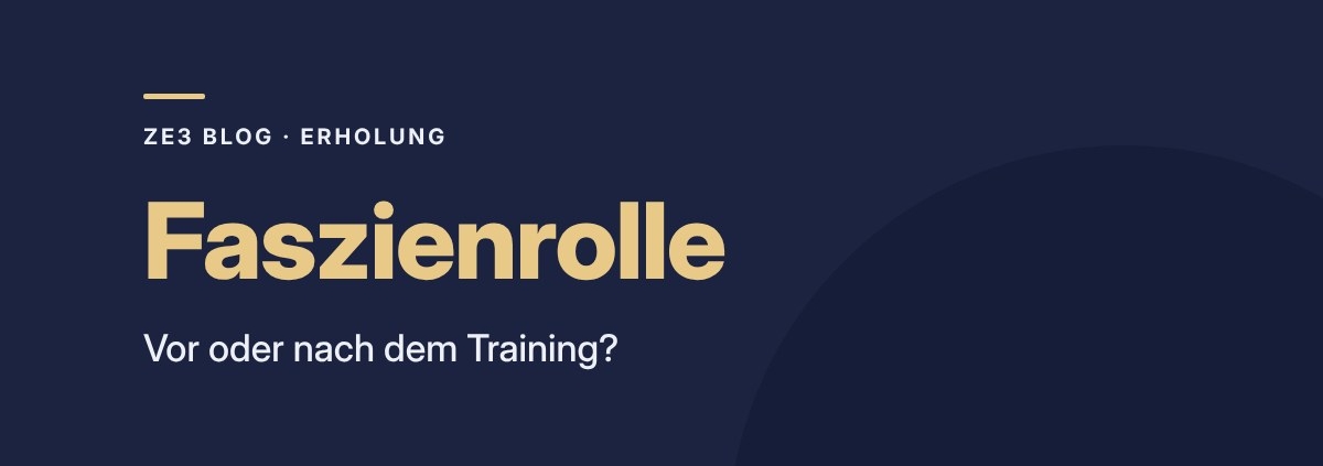 Faszienrolle: Vor oder nach dem Training sinnvoller?