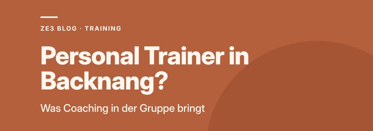 Personal Trainer in Backnang? Was Coaching in der Gruppe bringt